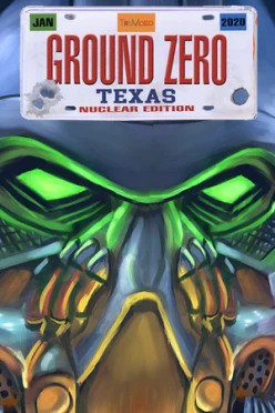 Cover zu GROUND ZERO TEXAS - NUCLEAR EDITION