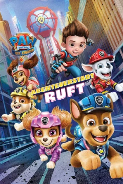 Cover zu PAW PATROL - DER KINOFILM ABENTEUERSTADT RUFT