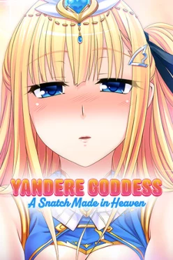 Cover zu YANDERE GODDESS - A SNATCH MADE IN HEAVEN