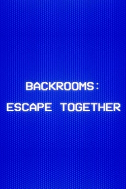 Cover zu BACKROOMS - ESCAPE TOGETHER