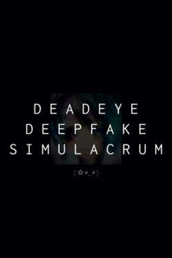 Cover zu Deadeye Deepfake Simulacrum