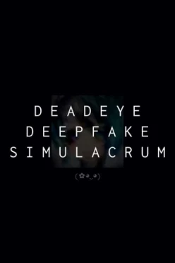 Cover zu DEADEYE DEEPFAKE SIMULACRUM