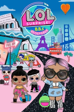 Cover zu L.O.L. SURPRISE! B.B.S REISEFIEBER