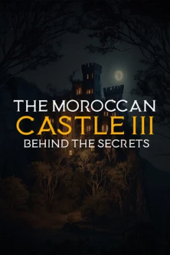 Cover zu THE MOROCCAN CASTLE 3 - BEHIND THE SECRETS