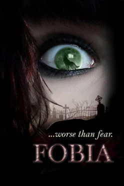Cover zu FOBIA  ...WORSE THAN FEAR.
