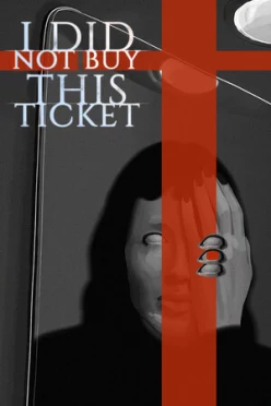 Cover zu I DID NOT BUY THIS TICKET