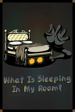 Cover zu WHAT IS SLEEPING IN MY ROOM?