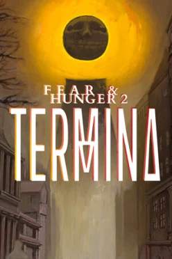 Cover zu FEAR & HUNGER 2 - TERMINA