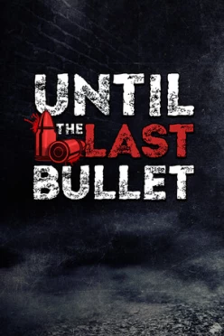 Cover zu UNTIL THE LAST BULLET