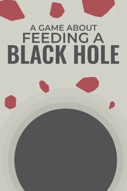 Cover zu A GAME ABOUT FEEDING A BLACK HOLE