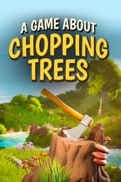 Cover zu A GAME ABOUT CHOPPING TREES